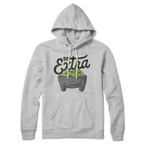 So Extra Hoodie