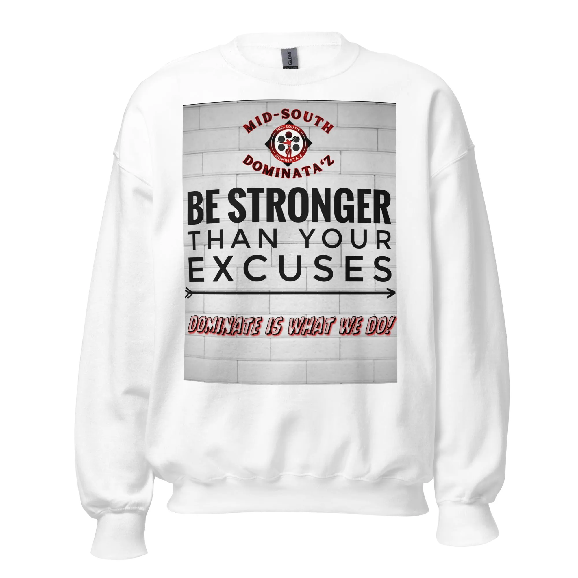 Stronger Than Excuses Sweatshirt