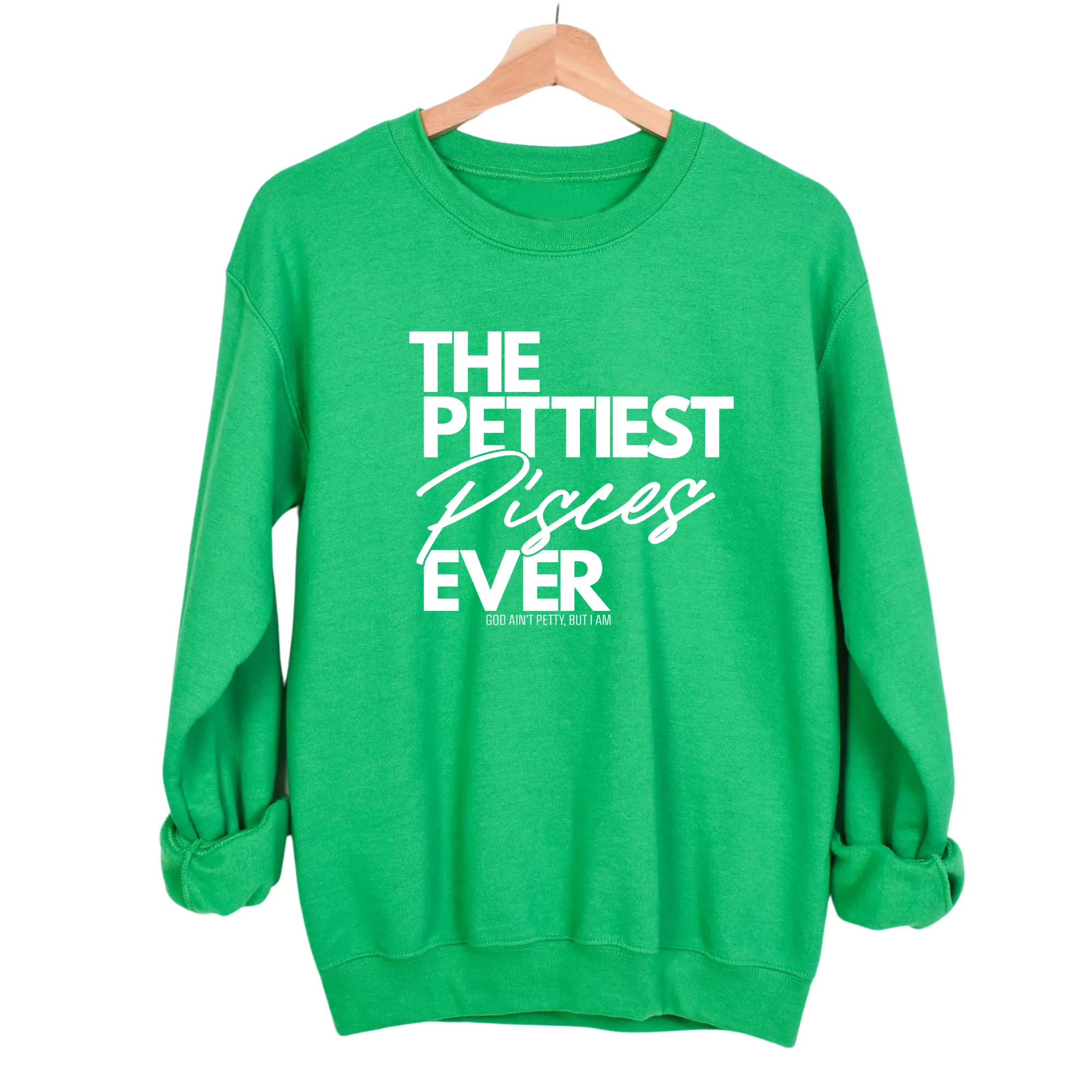 The Pettiest Pisces Ever Unisex Sweatshirt