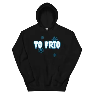 To Frio Dominican Unisex Hoodie