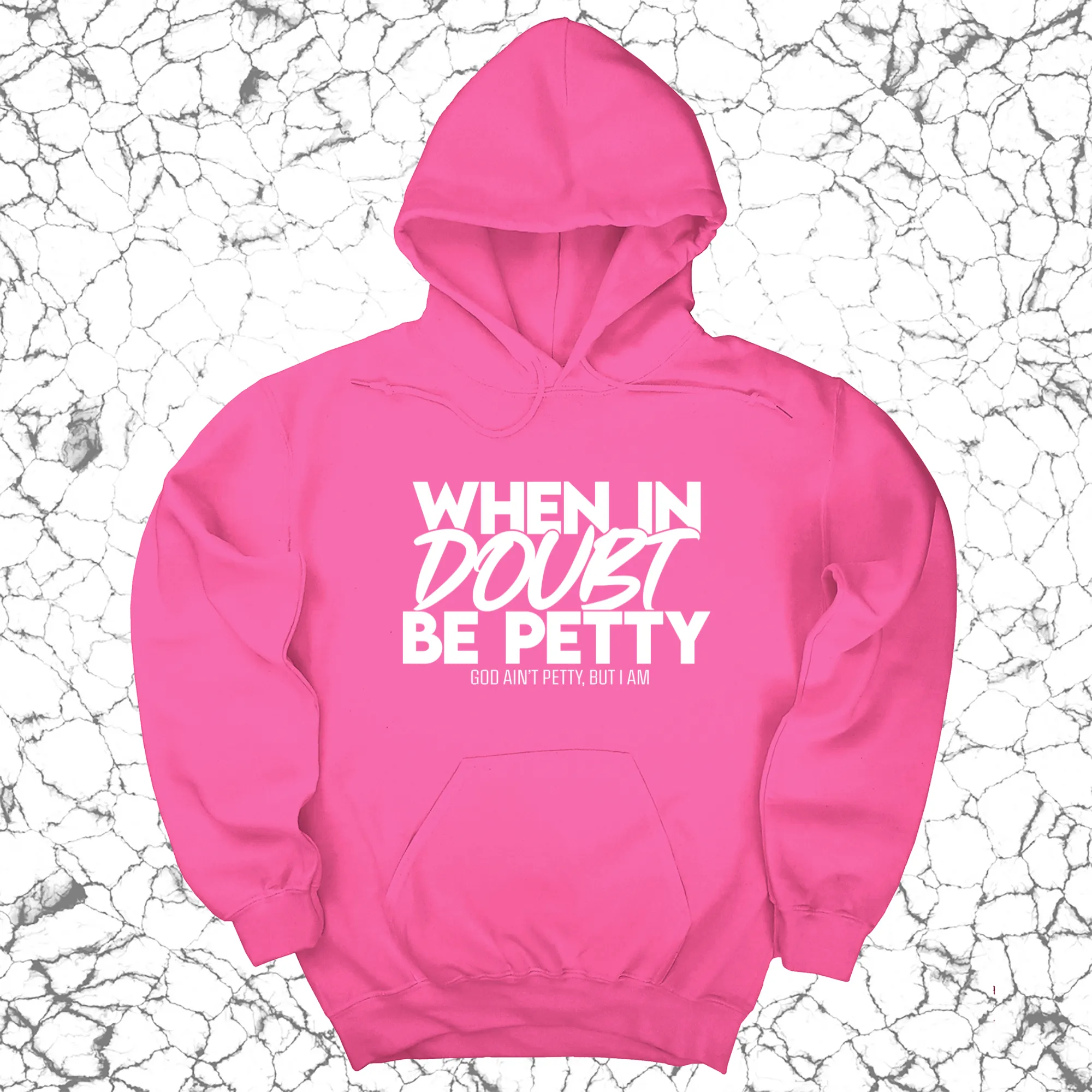 When in doubt be petty Unisex Hoodie