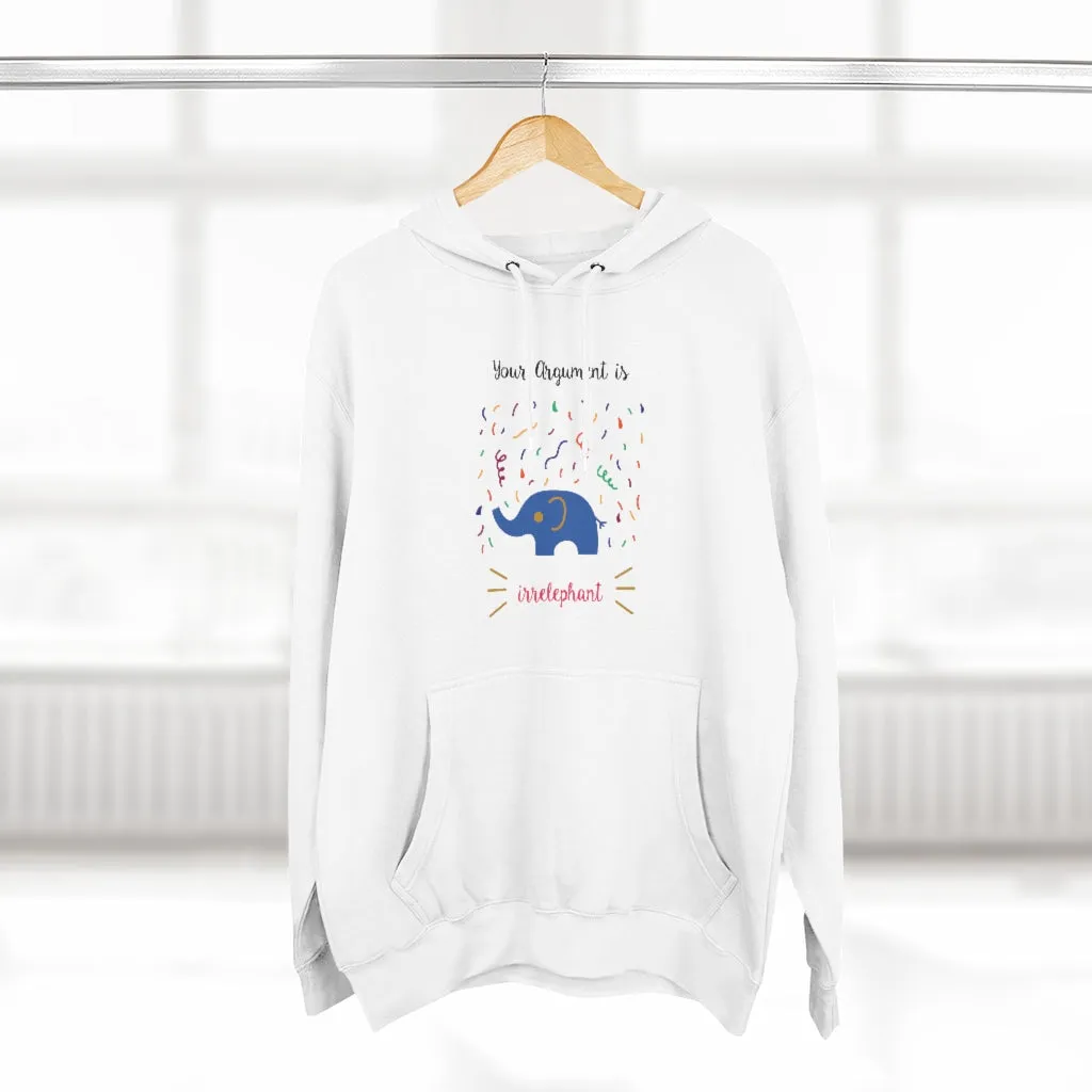 Your argument is irrelephant Unisex French Terry Hoodie